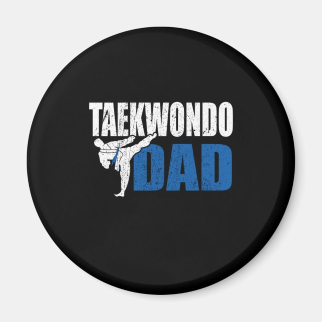 Proud Dad Of A Taekwondo Fighter Father Gift Idea Magnet (Front)