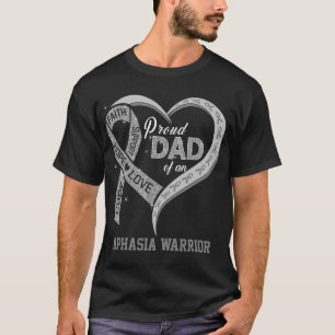 Proud Dad Of An Aphasia Warrior T-Shirt