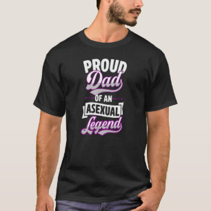 Proud Dad Of An Asexual Legend Cute  Ace Proud Par T-Shirt