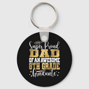 Proud Dad Of An Awesome 8th Grade Graduate 2023 Key Ring