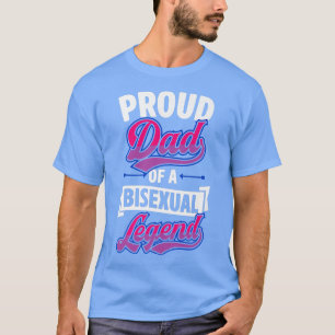 Proud Dad Of An Biseual Legend Cute Funny Bi Proud T-Shirt