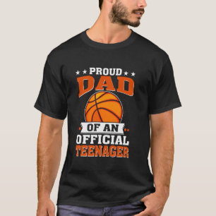 Proud Dad of an Official Teenager 13th Birthday Ba T-Shirt