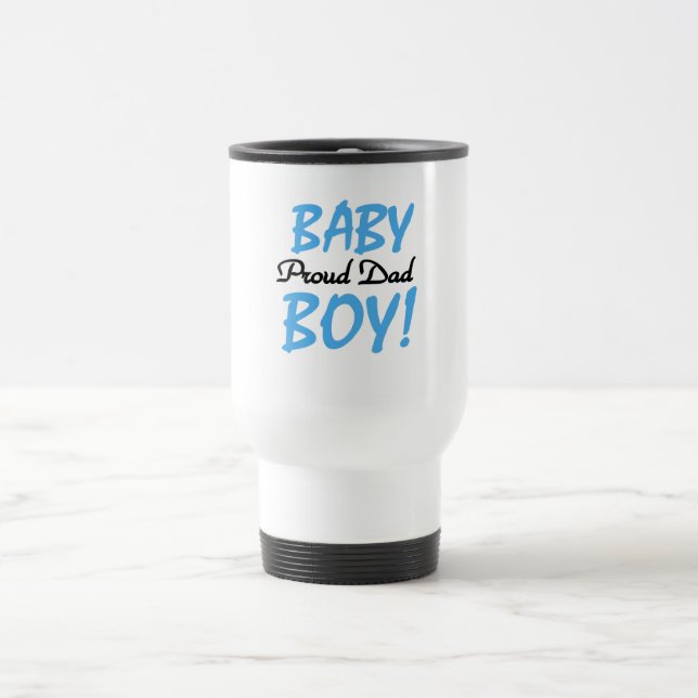 Proud Dad of Baby Boy Tshirts and Gifts Travel Mug (Center)