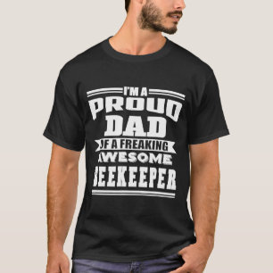 Proud Dad Of Freaking Awesome Beekeeper T-Shirt