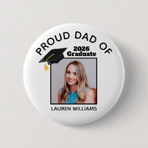 Proud Dad of Graduate Photo 2026 Custom Graduation 6 Cm Round Badge