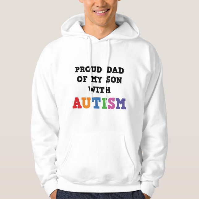 Proud Dad Of My Son With Autism Hoodie (Front)