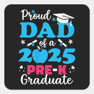 Proud Dad of Pre-K Graduate 2025 Square Sticker