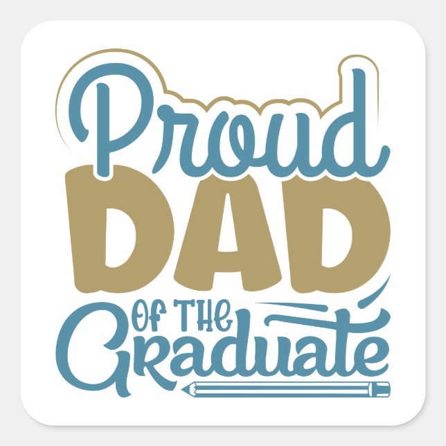Proud Dad of the Graduate Square Sticker (Front)