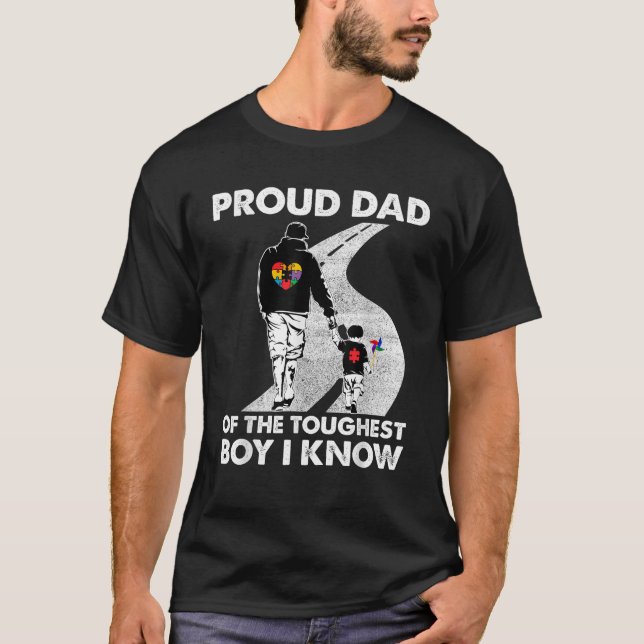 Proud Dad Of The Toughest Boy I Know Autism Awaren T-Shirt (Front)