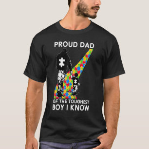 Proud Dad Of The Toughest Boy I Know Autism Awaren T-Shirt