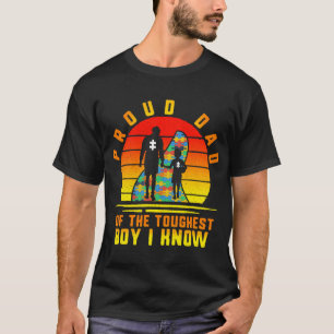 Proud Dad Of The Toughest Boy I Know Shirt, T-Shirt