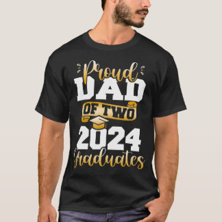 Proud Dad Of Two 2024 Graduates Funny Class Of 24 T-Shirt