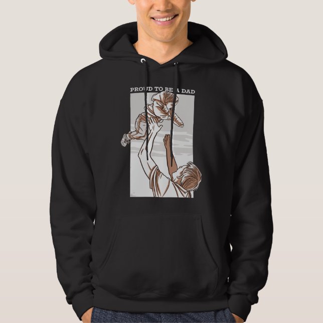 Proud Dad Proud To Be A Dad Hoodie (Front)