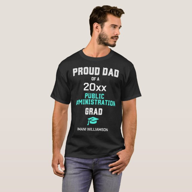 PROUD DAD PUBLIC ADMINISTRATION 2024 Custom Grad T-Shirt (Front Full)