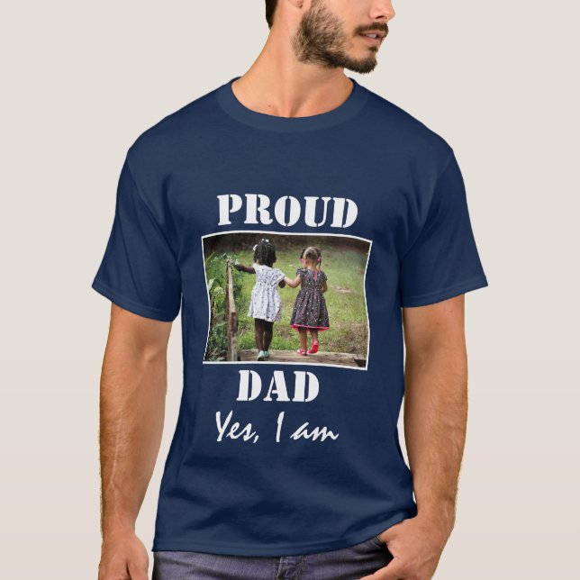 PROUD DAD YES I AM Photo BLUE T-Shirt (Front)