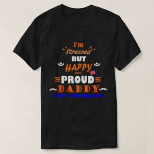 Proud Daddy of 2 Boys T-Shirt