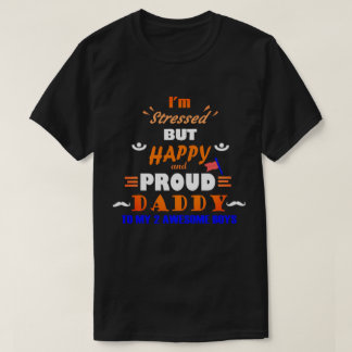 Proud Daddy of 2 Boys  T-Shirt
