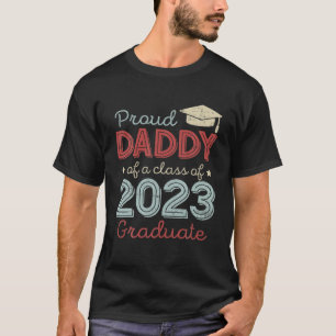 Proud Daddy Of A Class Of 2023 Graduate Vintage Se T-Shirt