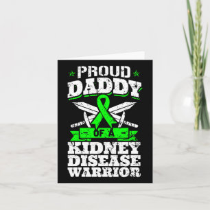 Proud Daddy Of A Kidney Disease Warrior Ckd Awaren Card
