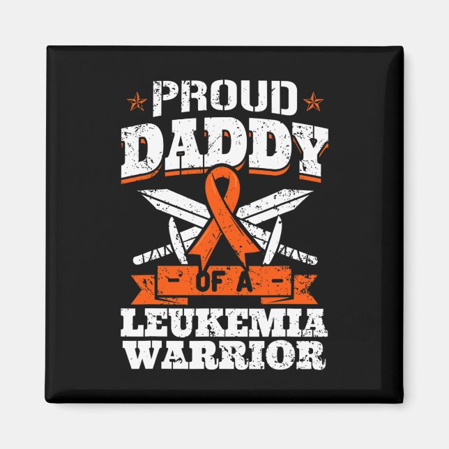 Proud Daddy Of A Leukaemia Warrior Dad Awareness B Magnet (Front)