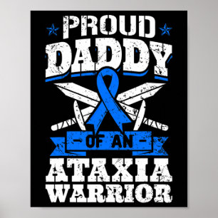 Proud Daddy Of An Ataxia Warrior Awareness Ribbon Poster