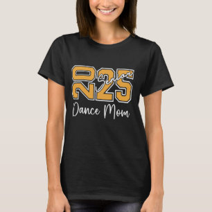 Proud Dance Senior Mum Of A Senior Dancer Mama 202 T-Shirt