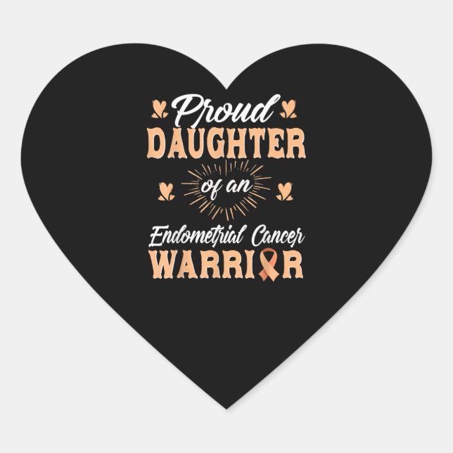 Proud Daughter Endometrial Uterine Cancer Warrior Heart Sticker (Front)
