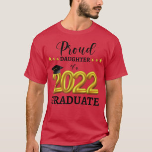 Proud Daughter Of A 2022 Graduate Graduating Class T-Shirt