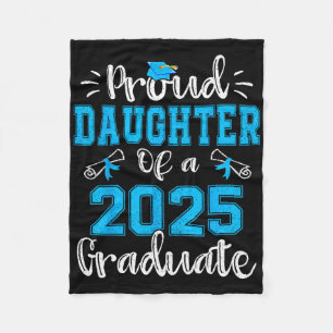 Proud Daughter Of A 2025 Graduate Cl Of 2025 Senio Fleece Blanket