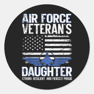 Proud Daughter Of A Air Force Veteran Daughter Vet Classic Round Sticker