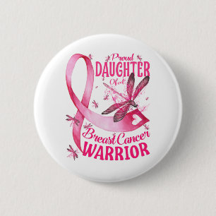 Proud Daughter Of A Breast Cancer Warrior 6 Cm Round Badge