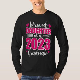 proud daughter of a Class of 2023 Graduate senior T-Shirt