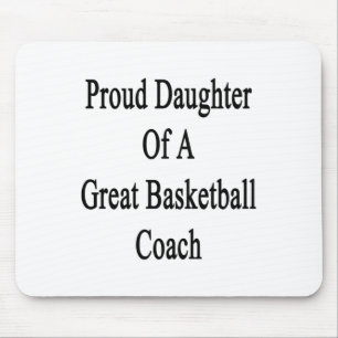 Proud Daughter Of A Great Basketball Coach Mouse Mat
