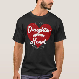 Proud Daughter Of A Heart Warrior CHD Surgery Tran T-Shirt
