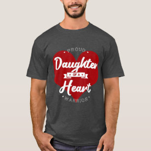 Proud Daughter Of A Heart Warrior CHD Surgery Tran T-Shirt