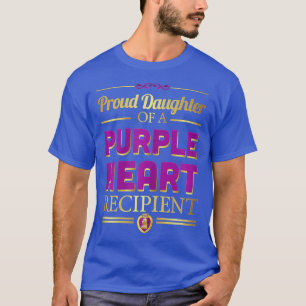 Proud Daughter Of A Purple Heart Recipient Militar T-Shirt