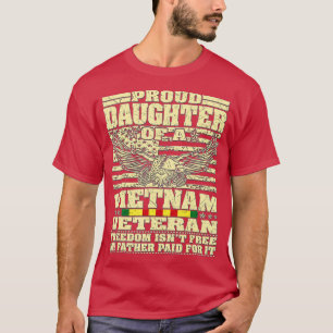 Proud Daughter Of A Vietnam Veteran   2  T-Shirt