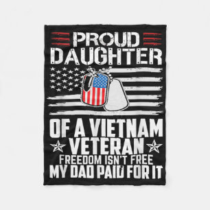 Proud Daughter Of A Vietnam Veteran Freedom Isnt F Fleece Blanket