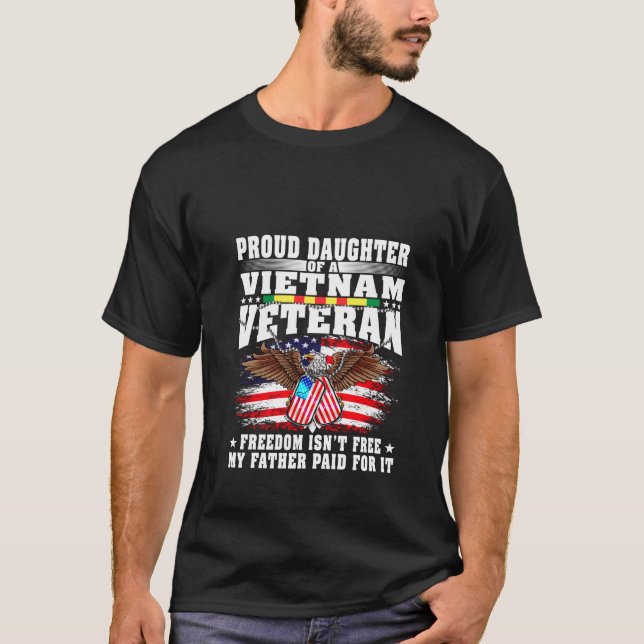 Proud Daughter Of A Vietnam Veteran Military Vet s T-Shirt (Front)