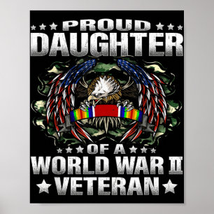 Proud Daughter Of A World War 2 Veteran Military V Poster