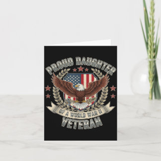 Proud Daughter of a World War II Veteran Patriotic Card
