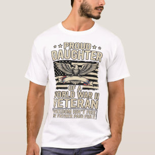 Proud Daughter of a World War II Veteran Shirt Des