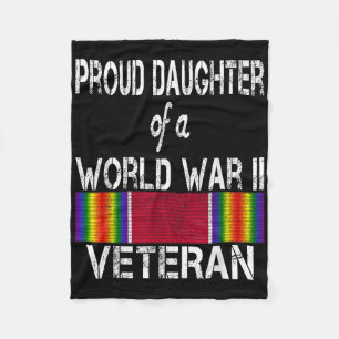 Proud Daughter Of A World War Ii Veteran Us Milita Fleece Blanket