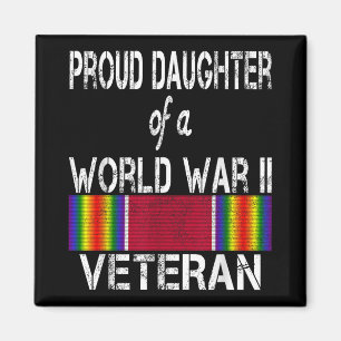 Proud Daughter Of A World War Ii Veteran Us Milita Magnet