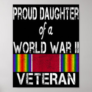Proud Daughter Of A World War Ii Veteran Us Milita Poster