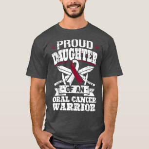 Proud Daughter Of An Oral Cancer Warrior Awareness T-Shirt