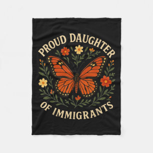 Proud Daughter Of Immigrants Butterfly Flowers  Fleece Blanket
