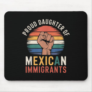 Proud Daughter Of Mexican Immigrants _1 Mouse Mat