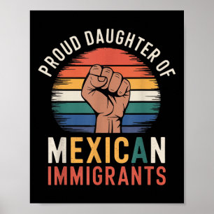 Proud Daughter Of Mexican Immigrants _1  Poster