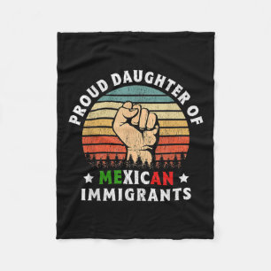 Proud Daughter Of Mexican Immigrants Fleece Blanket